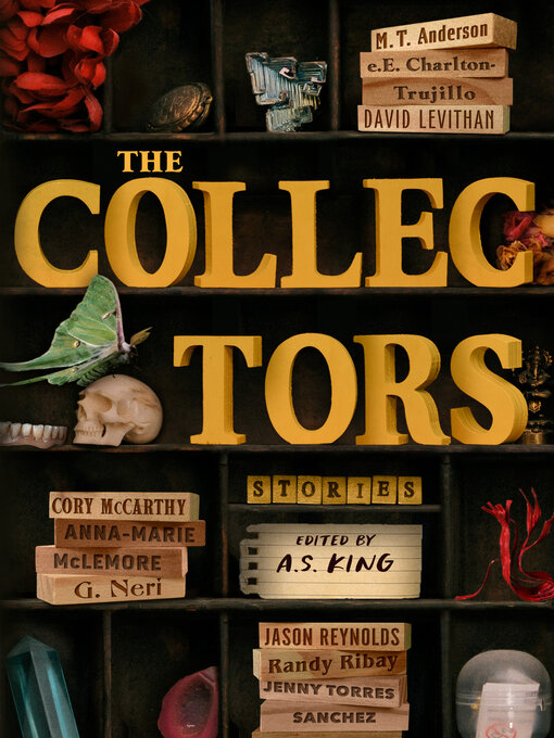 Title details for The Collectors by A.S. King - Wait list